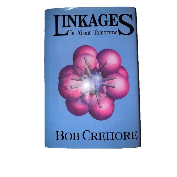 Linkages Is About Tomorrow By Bob Crehore 1992 w/ Letter From Publisher Truscott - Picture 1 of 8